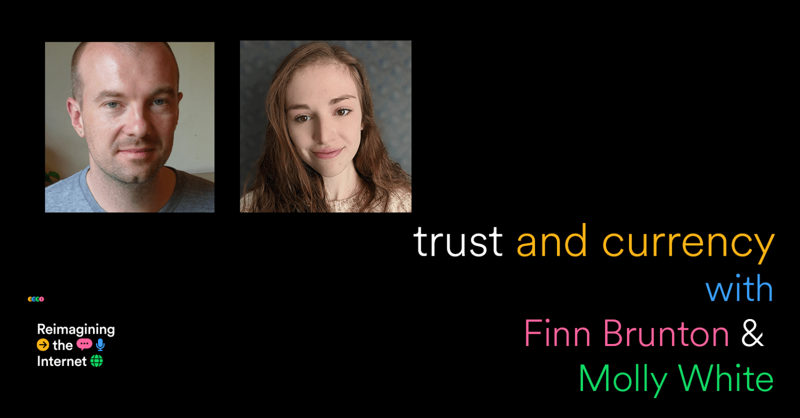 72 Why Would People Trust Crypto? with Finn Brunton and Molly White (Trust episode 2)